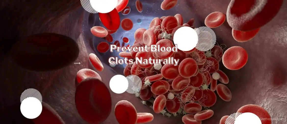 How to prevent blood clots naturally