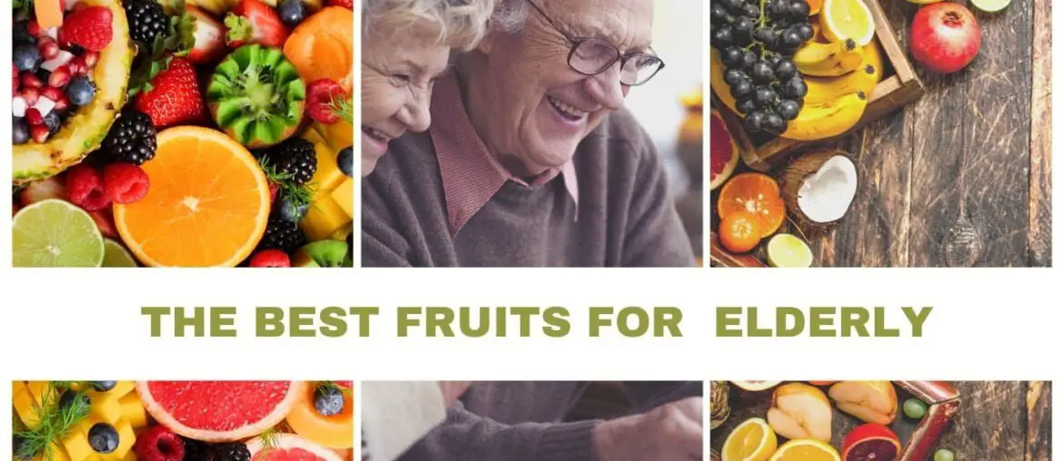 What fruits are best for the elderly 1