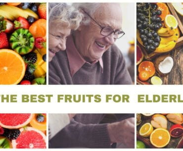 What fruits are best for the elderly 3