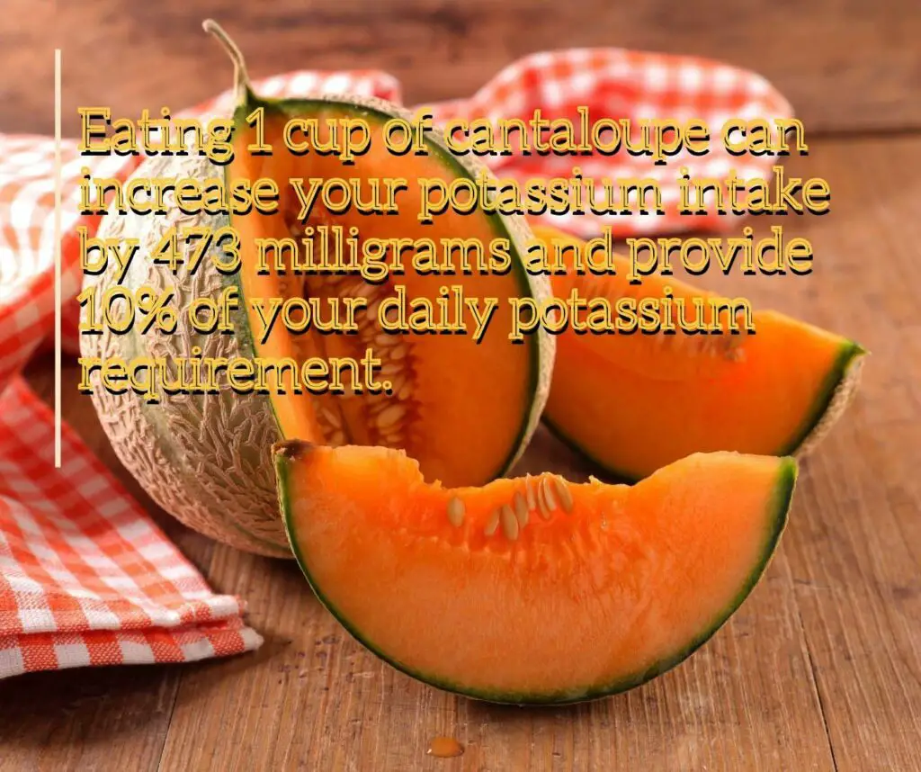 Eating cantaloupe can increase potassium intake