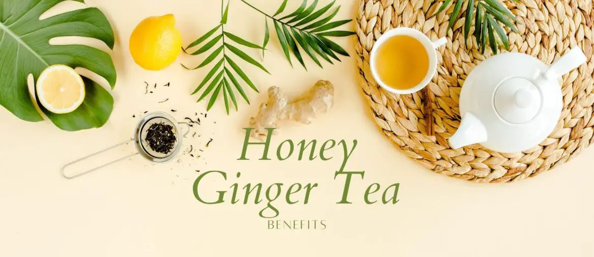 You must know about these honey ginger tea benefits 5