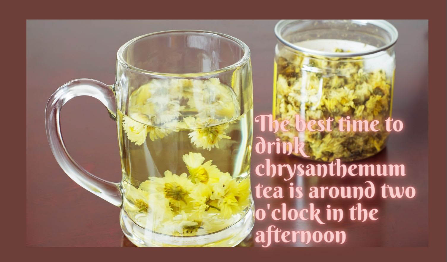 best time to drink chrysanthemum tea
