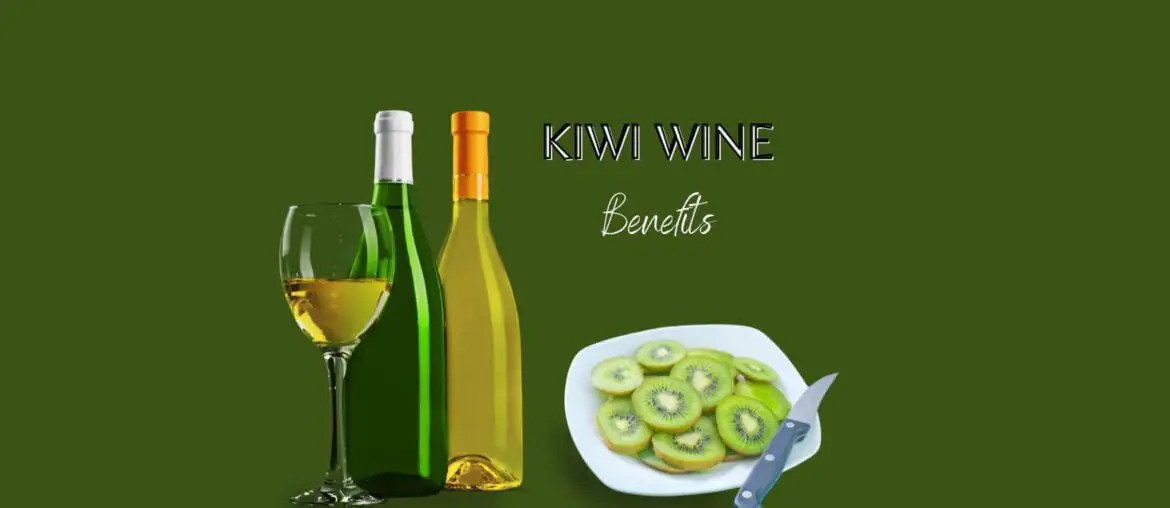 Kiwi wine benefits