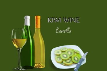 Kiwi wine benefits