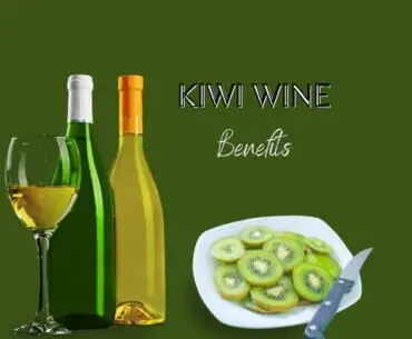 Kiwi wine benefits