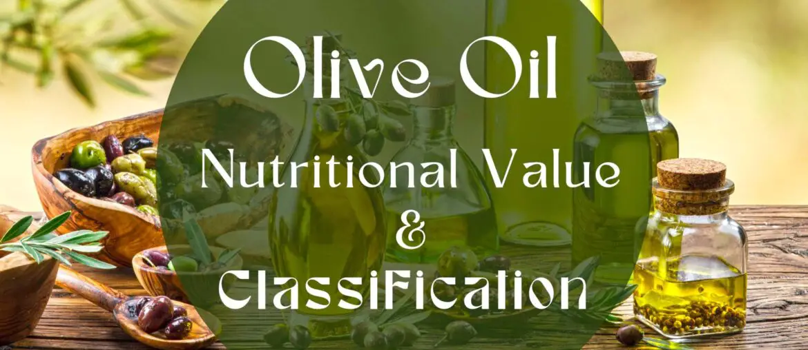 Nutritional Value and Classification of Olive Oil