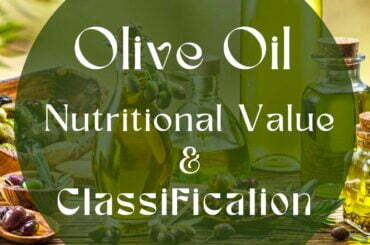 Nutritional Value and Classification of Olive Oil