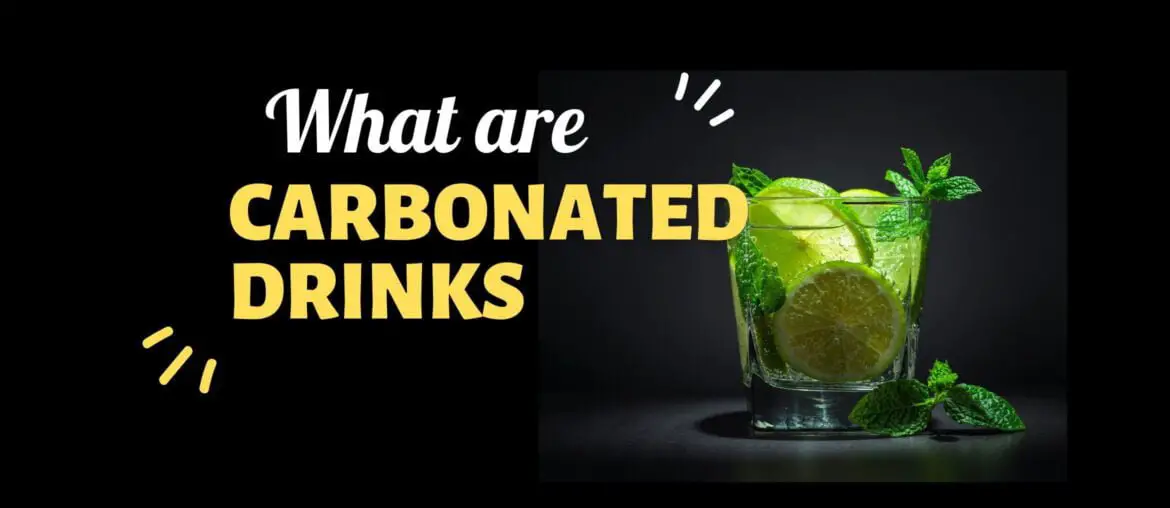 What are carbonated drinks