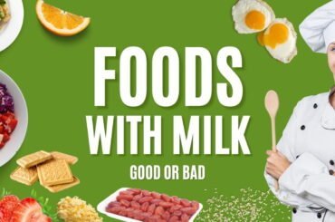 Which food is good and bad with milk