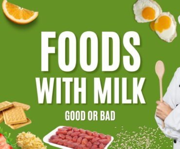 Which food is good and bad with milk