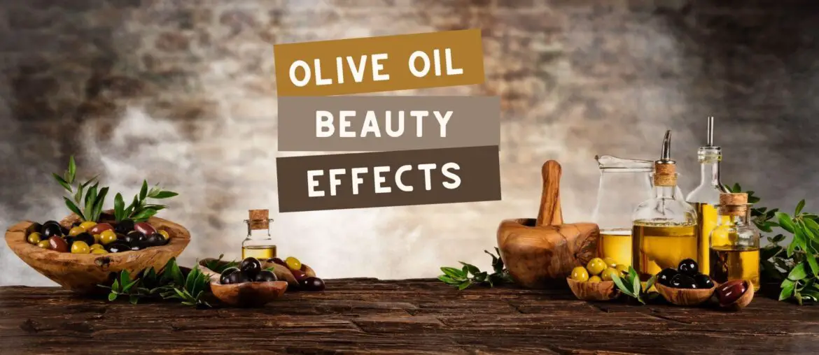 Beauty effects of olive oil