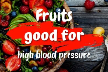 Fruits good for high blood pressure