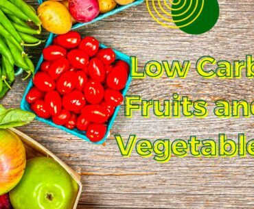 Low Carb Fruits and Vegetables