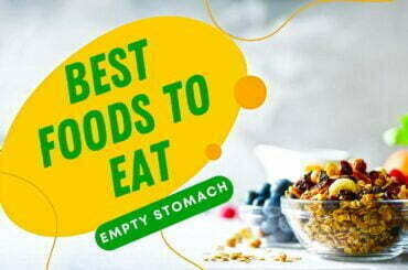 What food is best to eat with empty stomach in morning