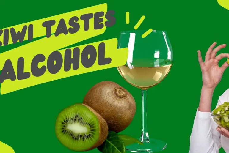 Why does your kiwi taste like alcohol