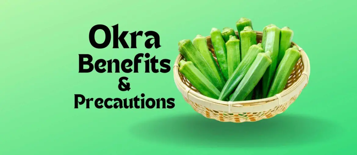 Okra Health Benefits And Precautions