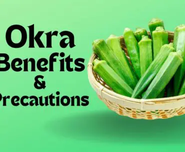 Okra Health Benefits And Precautions