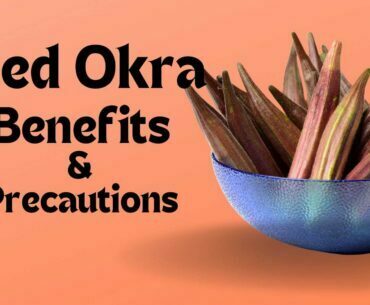 Red Okra Benefits and precautions