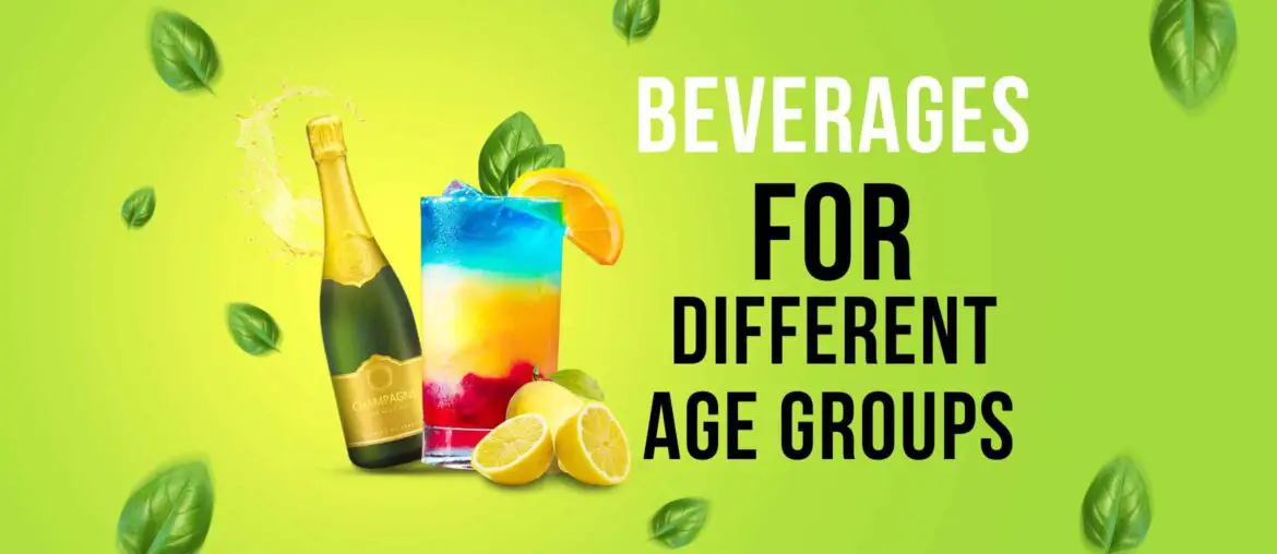Best beverages for different age groups