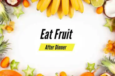 Can You Eat Fruit After Dinner