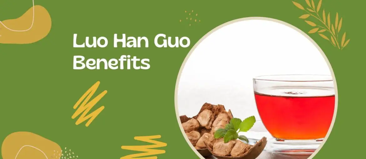 Luo Han Guo benefits