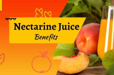 Nectarine juice benefits