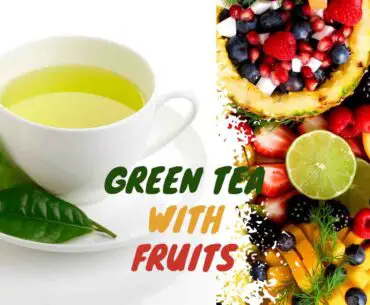 Can we drink green tea after eating fruits