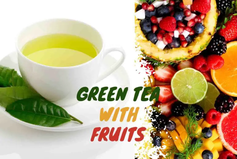 Can we drink green tea after eating fruits