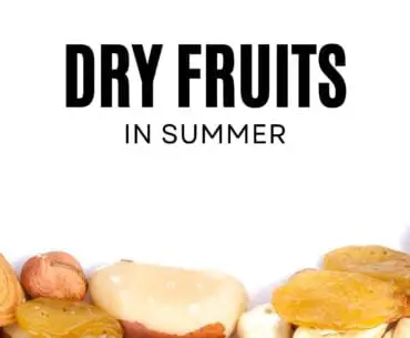 Can we eat dry fruits in summer