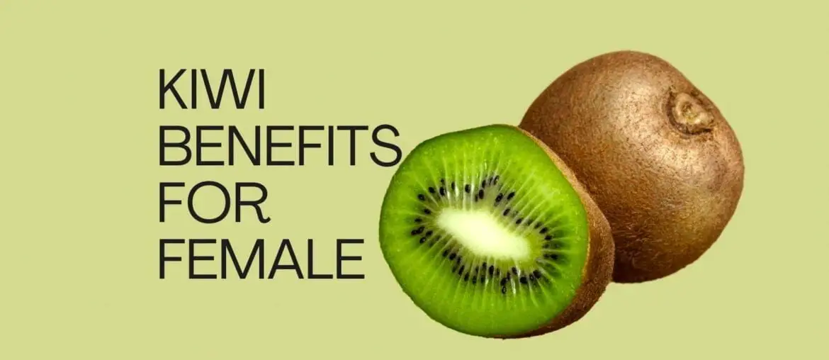 Kiwi benefits for female