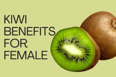 Kiwi benefits for female