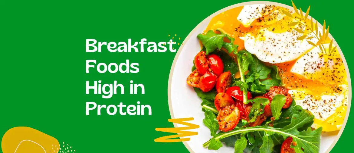 What breakfast foods are high in protein