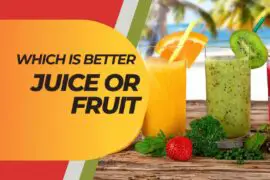 Which is better juice or fruit