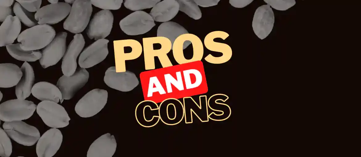 Pros And Cons Of Peanuts