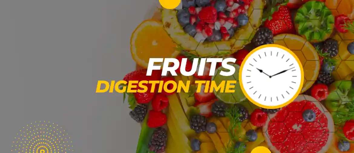 How long does it take to digest fruits