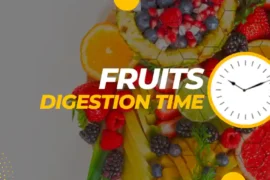 How long does it take to digest fruits