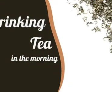 Advantages of drinking tea in the morning