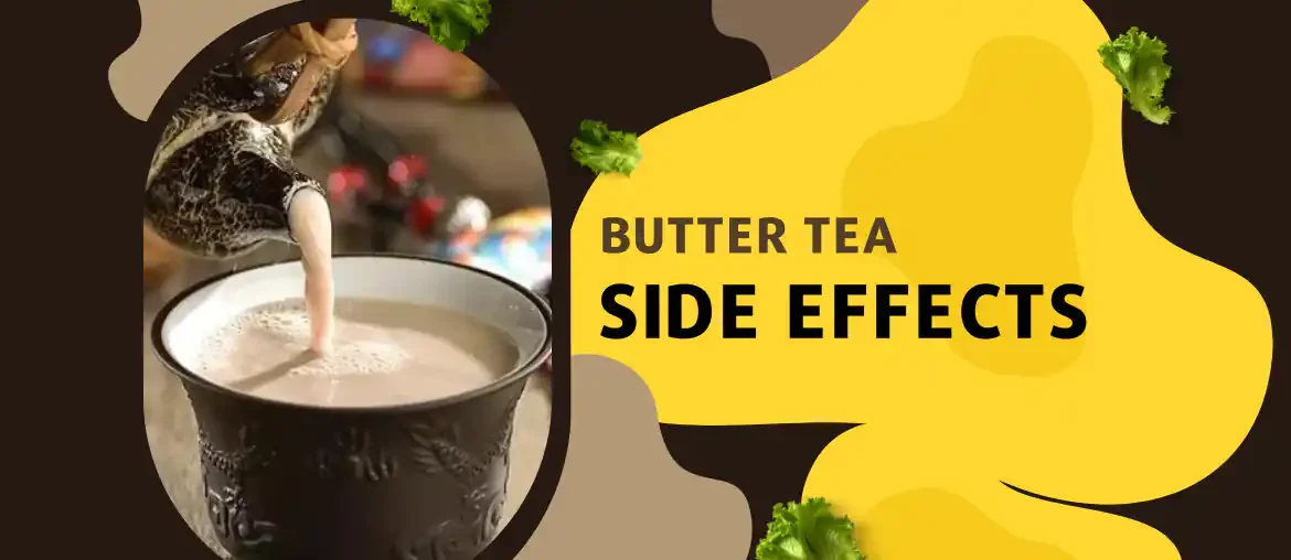 Butter tea side effects