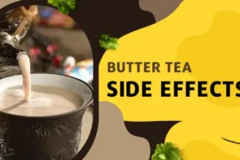 Butter tea side effects