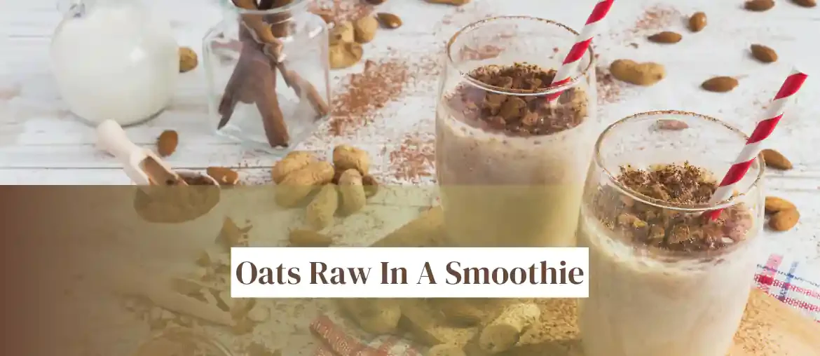 Can you eat oats raw in a smoothie