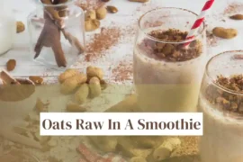 Can you eat oats raw in a smoothie