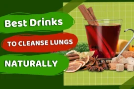 Best drinks to cleanse lungs naturally